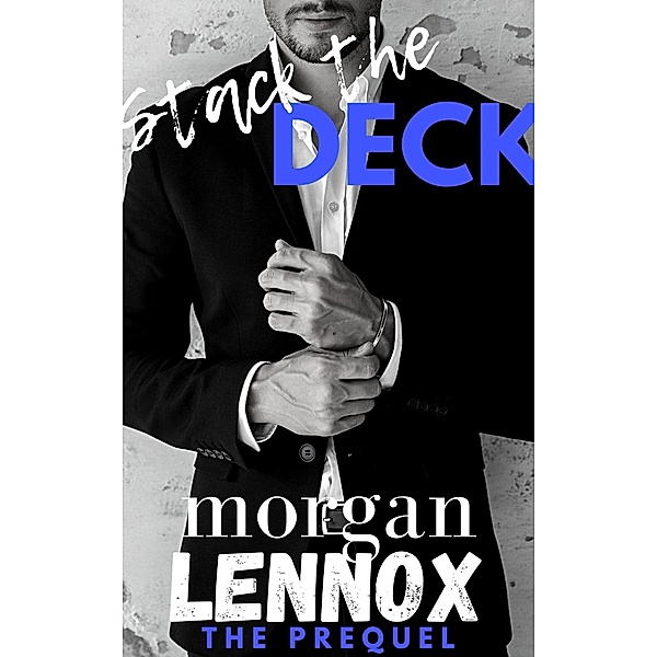 Stack the Deck (House of Cards, #0) / House of Cards, Morgan Lennox