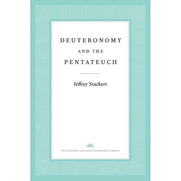Stackert, J: Deuteronomy and the Pentateuch, Jeffrey Stackert
