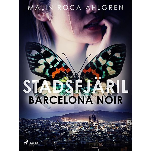 Stadsfjäril: Barcelona Noir, Malin Roca Ahlgren