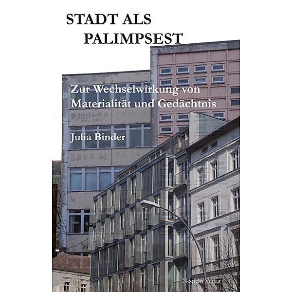 Stadt als Palimpsest, Julia Binder