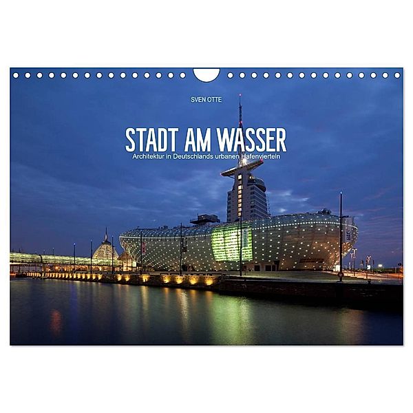 Stadt am Wasser (Wandkalender 2024 DIN A4 quer), CALVENDO Monatskalender, Sven Otte