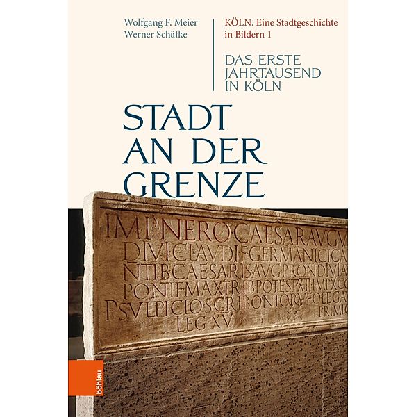 Stadt an der Grenze / Köln. Eine Stadtgeschichte in Bildern, Werner Schäfke