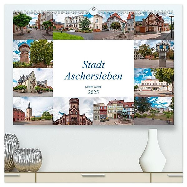 Stadt Aschersleben (hochwertiger Premium Wandkalender 2025 DIN A2 quer), Kunstdruck in Hochglanz, Calvendo, Steffen Gierok; Magic Artist Design