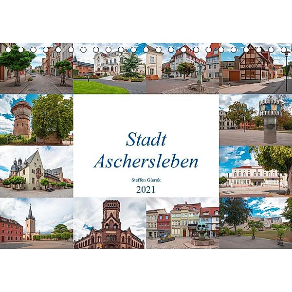 Stadt Aschersleben (Tischkalender 2021 DIN A5 quer), Steffen Gierok, Magic Artist Design