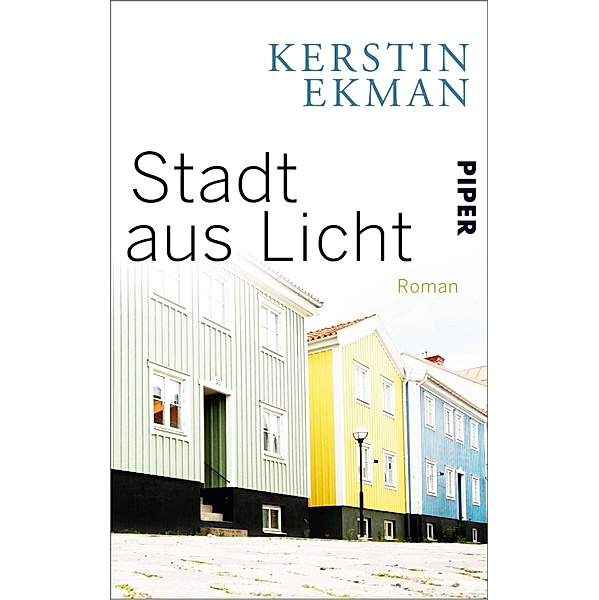 Stadt aus Licht / Katrineholm-Tetralogie Bd.4, Kerstin Ekman