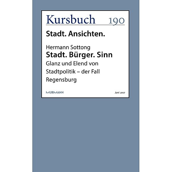 Stadt. Bürger. Sinn / Kursbuch, Hermann Sottong