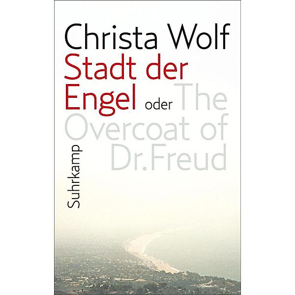 Stadt der Engel oder The Overcoat of Dr. Freud, Christa Wolf