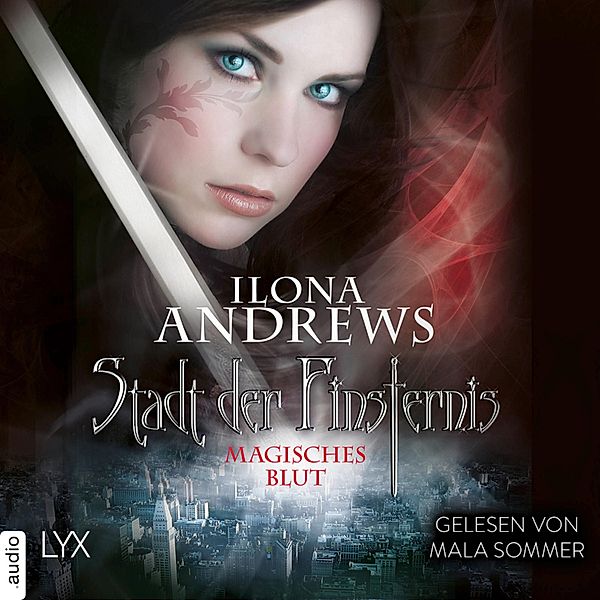 Stadt der Finsternis - 4 - Magisches Blut, Ilona Andrews