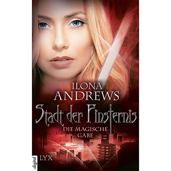 Stadt der Finsternis - Die magische Gabe / Stadt der Finsternis Bd.6,5, Ilona Andrews