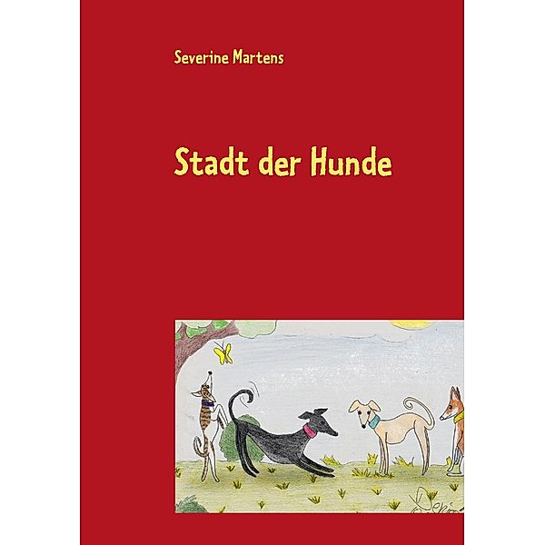 Stadt der Hunde, Severine Martens