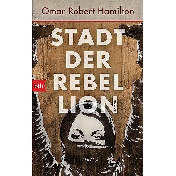 Stadt der Rebellion, Omar Robert Hamilton
