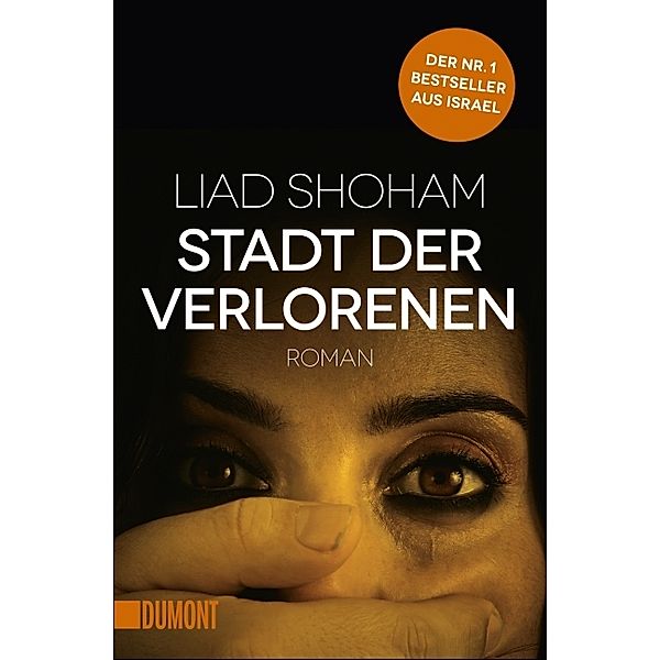 Stadt der Verlorenen / Tel Aviv-Thriller Bd.2, Liad Shoham