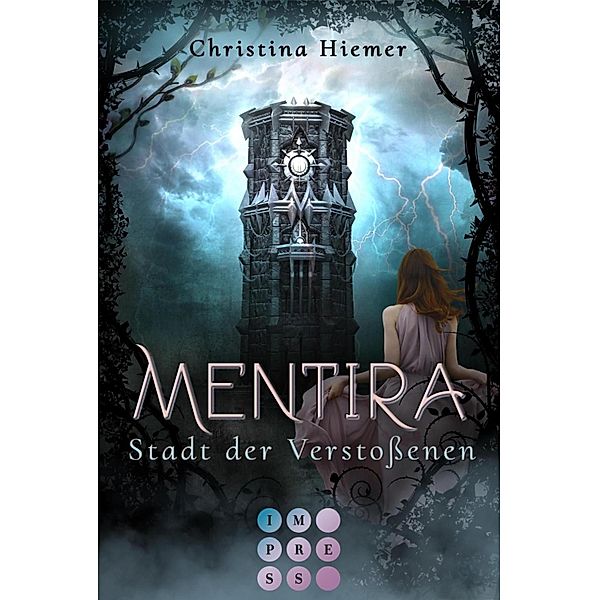 Stadt der Verstossenen / Mentira Bd.2, Christina Hiemer