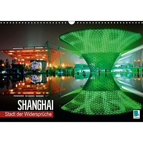 Stadt der Widersprüche Shanghai (Wandkalender 2015 DIN A3 quer), Calvendo
