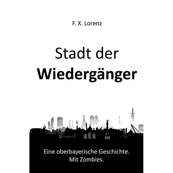 Stadt der Wiedergänger, F. X. Lorenz