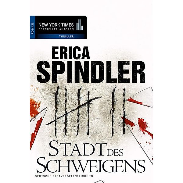 Stadt des Schweigens / New York Times Bestseller Autoren Thriller, Erica Spindler