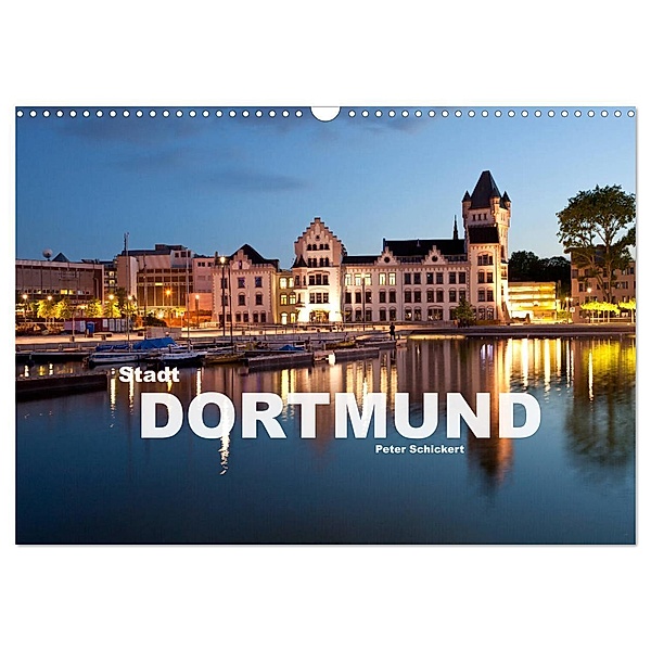 Stadt Dortmund (Wandkalender 2024 DIN A3 quer), CALVENDO Monatskalender, Peter Schickert