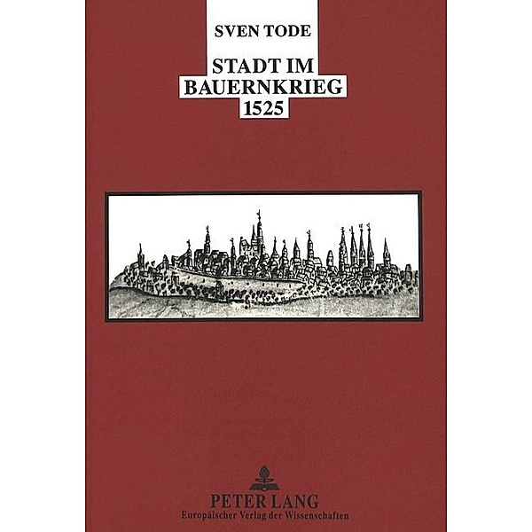 Stadt im Bauernkrieg 1525, Sven Tode