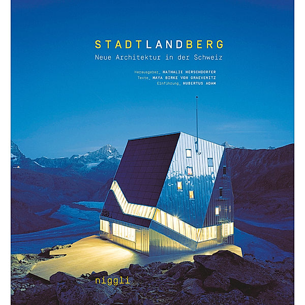 Stadt, Land, Berg. Neue Architektur in der Schweiz, Maya Birke von Graevenitz