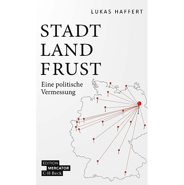 Stadt, Land, Frust / Beck Paperback Bd.4603, Lukas Haffert