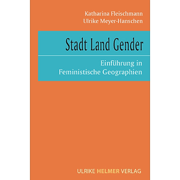 Stadt Land Gender, Katharina Fleischmann, Ulrike Meyer-Hanschen