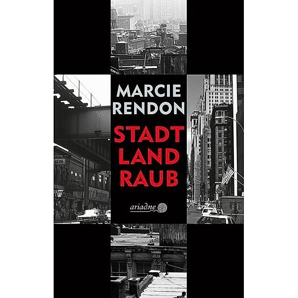 Stadt, Land, Raub, Marcie Rendon