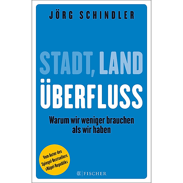 Stadt - Land - Überfluss, Jörg Schindler