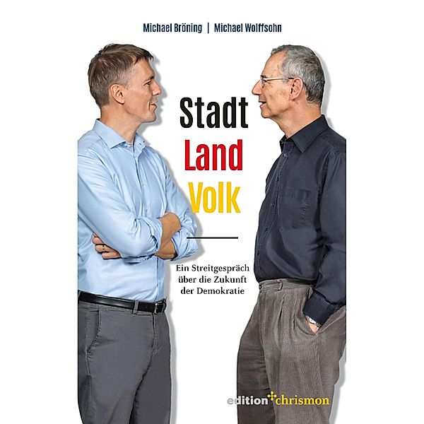 Stadt, Land, Volk, Michael Bröning, Michael Wolffsohn