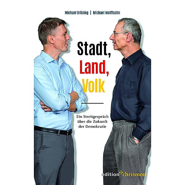 Stadt, Land, Volk, Michael Bröning, Michael Wolffsohn