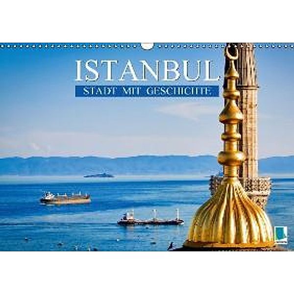 Stadt mit Geschichte - Istanbul (Wandkalender 2016 DIN A3 quer), Calvendo