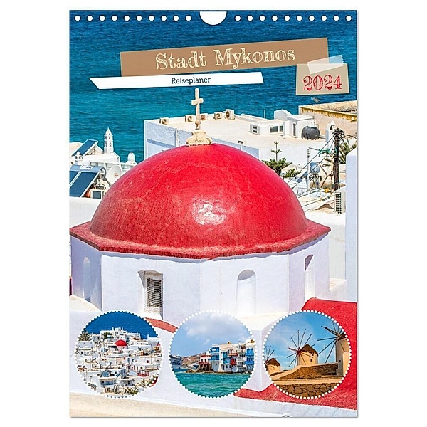 Stadt Mykonos - Reiseplaner (Wandkalender 2024 DIN A4 hoch), CALVENDO Monatskalender, Nina Schwarze