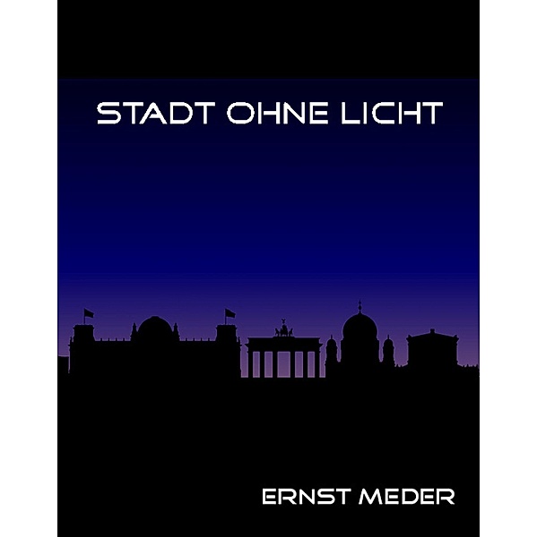 Stadt ohne Licht, Ernst Meder
