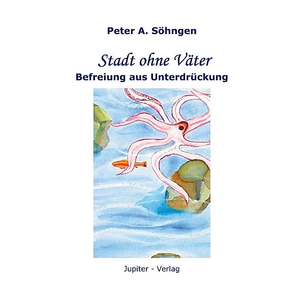 Stadt ohne Väter, Peter A. Söhngen