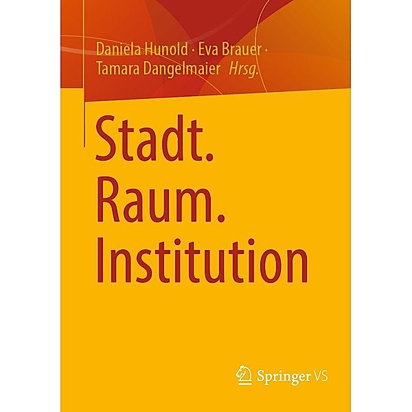 Stadt. Raum. Institution