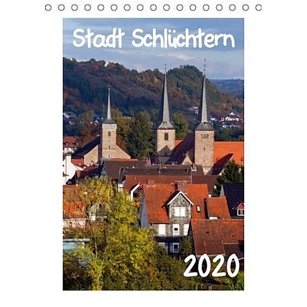 Stadt Schlüchtern (Tischkalender 2020 DIN A5 hoch), E. Ehmke