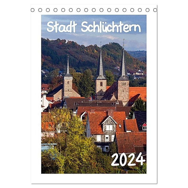 Stadt Schlüchtern (Tischkalender 2024 DIN A5 hoch), CALVENDO Monatskalender, E. Ehmke