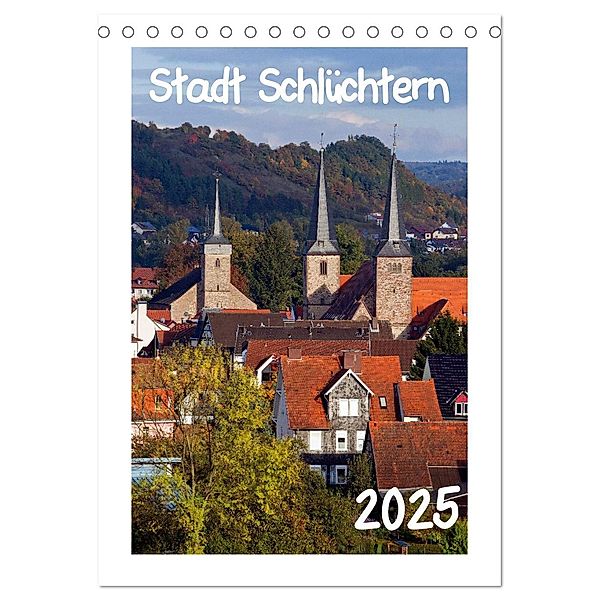 Stadt Schlüchtern (Tischkalender 2025 DIN A5 hoch), CALVENDO Monatskalender, Calvendo, E. Ehmke