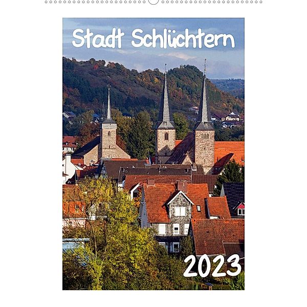 Stadt Schlüchtern (Wandkalender 2023 DIN A2 hoch), E. Ehmke