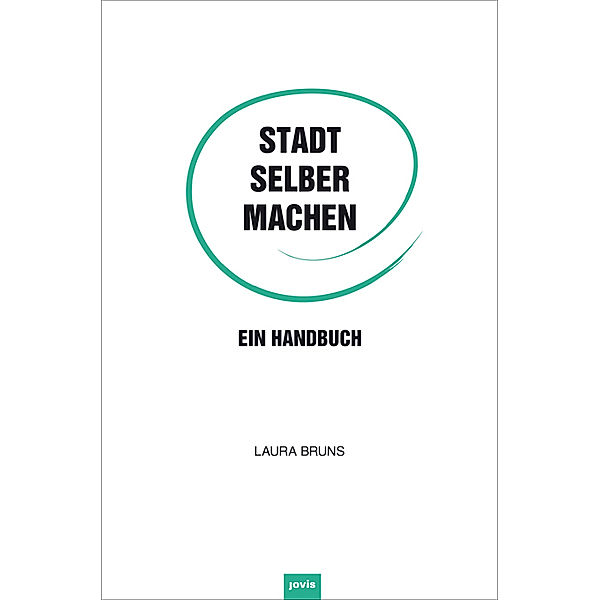 Stadt selber machen, Laura Bruns