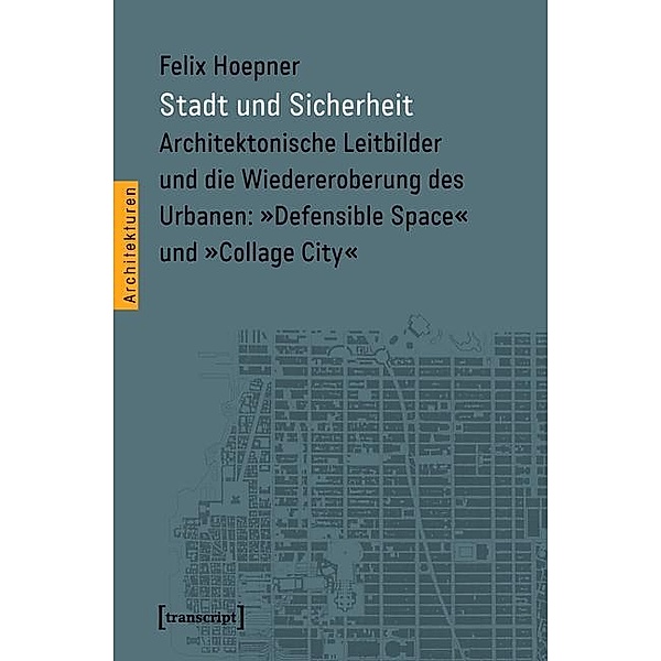 Stadt und Sicherheit / Architekturen Bd.30, Felix Sebastian Hoepner