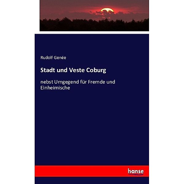 Stadt und Veste Coburg, Rudolph Genée