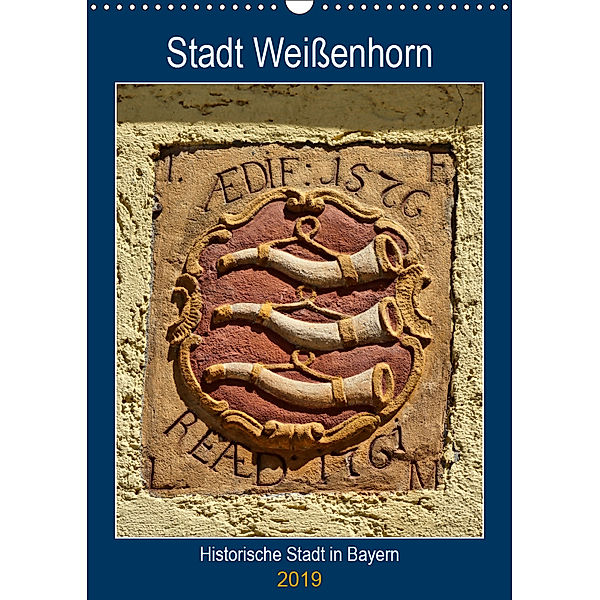 Stadt Weißenhorn (Wandkalender 2019 DIN A3 hoch), Kattobello