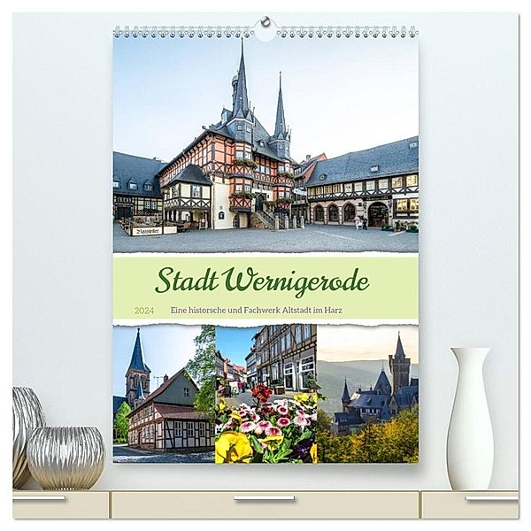 Stadt Wernigerode (hochwertiger Premium Wandkalender 2024 DIN A2 hoch), Kunstdruck in Hochglanz, Steffen Gierok-Latniak