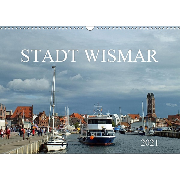 Stadt Wismar 2021 (Wandkalender 2021 DIN A3 quer), Holger Felix