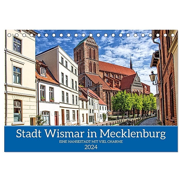 Stadt Wismar in Mecklenburg - Eine Hansestadt mit viel Charme (Tischkalender 2024 DIN A5 quer), CALVENDO Monatskalender, Holger Felix