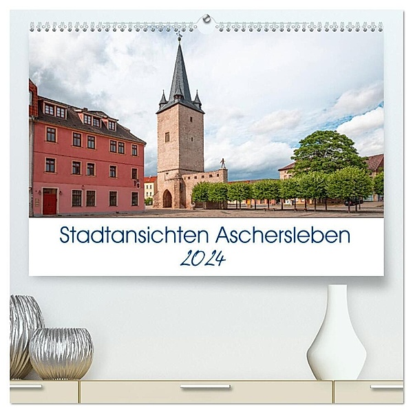 Stadtansichten Aschersleben (hochwertiger Premium Wandkalender 2024 DIN A2 quer), Kunstdruck in Hochglanz, Steffen Gierok; Magic Artist Design
