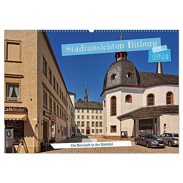 Stadtansichten Bitburg, die Bierstadt in der Südeifel (Wandkalender 2024 DIN A2 quer), CALVENDO Monatskalender, Detlef Thiemann