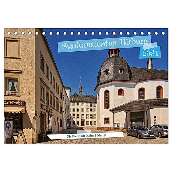 Stadtansichten Bitburg, die Bierstadt in der Südeifel (Tischkalender 2024 DIN A5 quer), CALVENDO Monatskalender, Detlef Thiemann