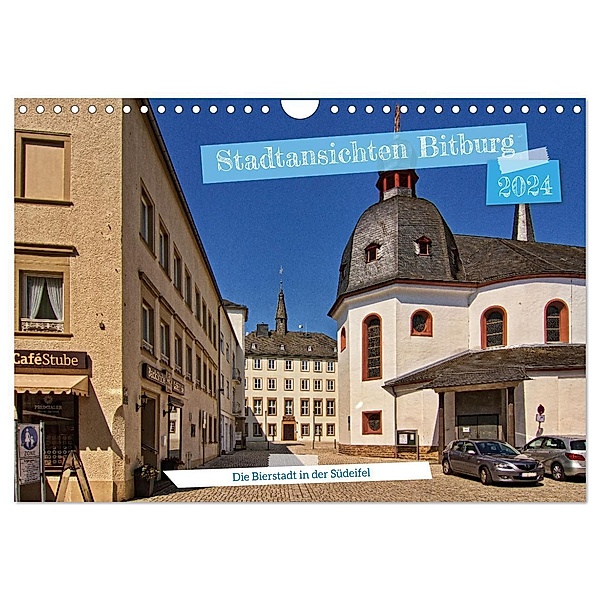 Stadtansichten Bitburg, die Bierstadt in der Südeifel (Wandkalender 2024 DIN A4 quer), CALVENDO Monatskalender, Detlef Thiemann