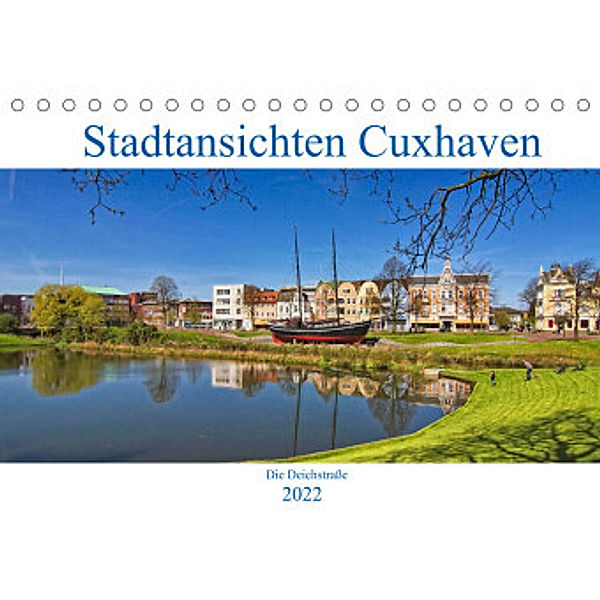 Stadtansichten Cuxhaven (Tischkalender 2022 DIN A5 quer), Detlef Thiemann